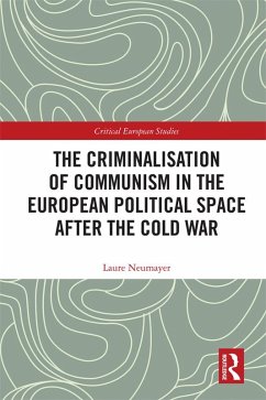 Cover The Criminalisation of Communism in the European Political Space after the Cold War (eBook, PDF)