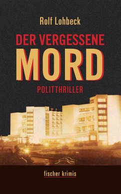 Der vergessene Mord (eBook, ePUB) - Lohbeck, Rolf