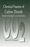 Chemical Fixation of Carbon DioxideMethods for Recycling CO2 into Useful Products (eBook, ePUB)