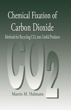 Chemical Fixation of Carbon DioxideMethods for Recycling CO2 into Useful Products (eBook, ePUB) - Halmann, Martin M.