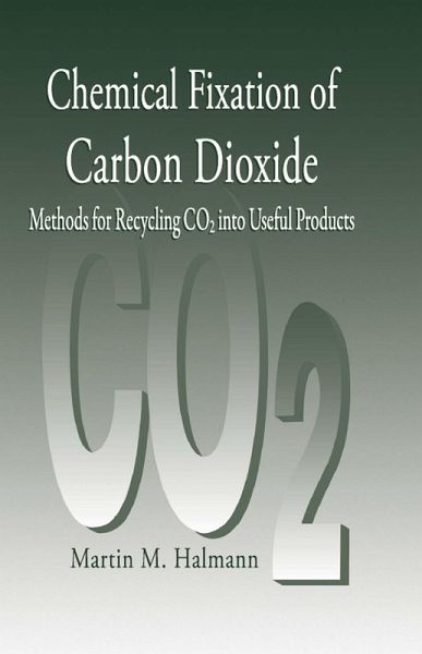 Chemical Fixation of Carbon DioxideMethods for Recycling CO2 into Useful Products (eBook, ePUB)