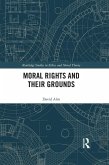Moral Rights and Their Grounds (eBook, ePUB)