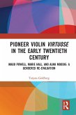 Pioneer Violin Virtuose in the Early Twentieth Century (eBook, ePUB)