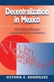 Decentralization In Mexico (eBook, PDF)