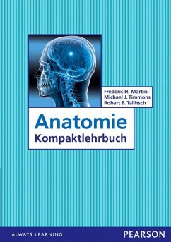 Anatomie Kompaktlehrbuch (eBook, PDF) - Martini, Frederic H.; Timmons, Michael J.; Tallitsch, Robert B.