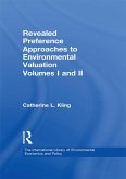 Revealed Preference Approaches to Environmental Valuation Volumes I and II (eBook, PDF)