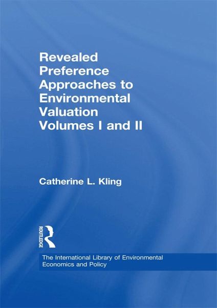 Revealed Preference Approaches to Environmental Valuation Volumes I and II (eBook, PDF) Revealed Preference Approaches to Environmental Valuation Volumes I and II (eBook, PDF)