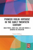 Pioneer Violin Virtuose in the Early Twentieth Century (eBook, PDF)