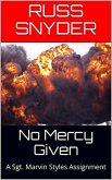 No Mercy Given (The Sgt. Marvin Styles Assignments, #3) (eBook, ePUB)