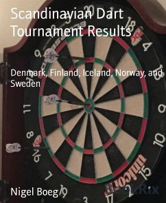 Scandinavian Dart Tournament Results (eBook, ePUB) - Boeg, Nigel