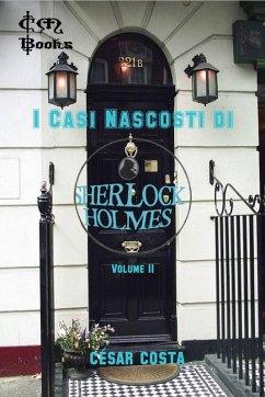 I Casi nascosti di Sherlock Holmes - volume II (I casi nascosti di Sherlock Holmes - volume I e II, #1) (eBook, ePUB) - Costa, César