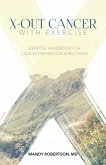 X-Out Cancer With Exercise (eBook, ePUB)