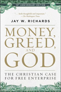 Money, Greed, and God (eBook, ePUB) - Richards, Jay W.