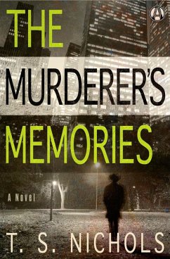 The Murderer's Memories (eBook, ePUB) - Nichols, T. S.