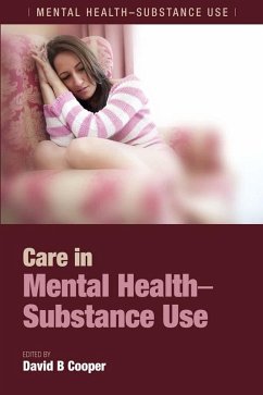 Care in Mental Health-Substance Use (eBook, PDF) - Cooper, David B.