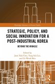 Strategic, Policy and Social Innovation for a Post-Industrial Korea (eBook, PDF)