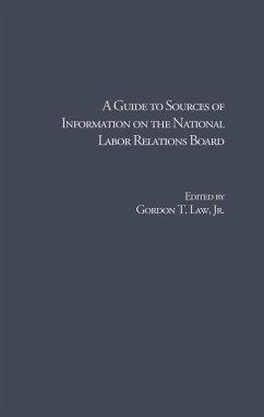 A Guide to Sources of Information on the National Labor Relations Board (eBook, ePUB)