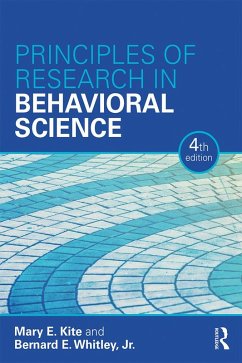 Principles of Research in Behavioral Science (eBook, PDF) - Kite, Mary; Whitley, Bernard E