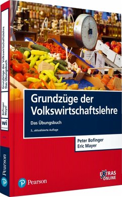 Grundzüge der Volkswirtschaftslehre - Das Übungsbuch (eBook, PDF) - Bofinger, Peter; Mayer, Eric