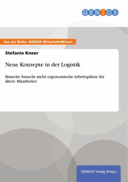 Neue Konzepte in der Logistik (eBook, PDF) Neue Konzepte in der Logistik (eBook, PDF)