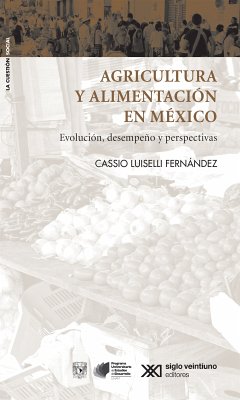 Agricultura y alimentación en México (eBook, ePUB) - Fernández, Cassio Luiselli