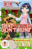 That Hound Don't Hunt: Magic and Mayhem Universe (Maidens of Mayhem, #1) (eBook, ePUB)