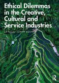 Ethical Dilemmas in the Creative, Cultural and Service Industries (eBook, PDF)