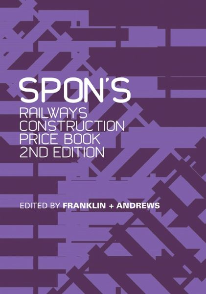 Spon's Railways Construction Price Book (eBook, PDF) Spon's Railways Construction Price Book (eBook, PDF)