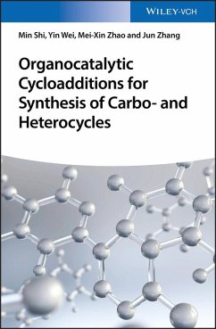 Organocatalytic Cycloadditions for Synthesis of Carbo- and Heterocycles (eBook, ePUB) - Shi, Min; Wei, Yin; Zhao, Mei-Xin; Zhang, Jun