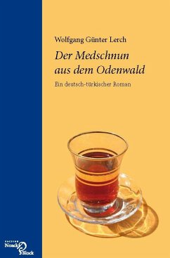 Der Medschnun aus dem Odenwald (eBook, PDF) - Lerch, Wolfgang Günter