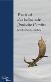 Wurst ist das beliebteste finnische Gemüse (eBook, PDF)