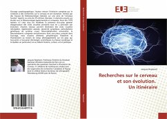 Recherches sur le cerveau et son évolution. Un itinéraire - Repérant, Jacques