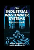 The Industrial Wastewater Systems Handbook (eBook, ePUB) The Industrial Wastewater Systems Handbook (eBook, ePUB)