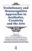 Evolutionary and Neurocognitive Approaches to Aesthetics, Creativity and the Arts (eBook, PDF)
