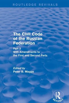 Civil Code of the Russian Federation: Pts. 1, 2 & 3 (eBook, PDF) - Maggs, Peter B.; Maggs, Peter B.