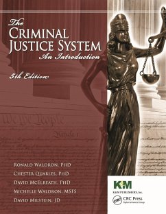 The Criminal Justice System (eBook, PDF) - Waldron, Ronald J.; Quarles, Chester L.; McElreath, David H.; Waldron, Michelle E.; Milstein, David Ethan