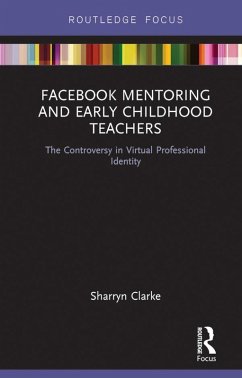 Facebook Mentoring and Early Childhood Teachers (eBook, PDF) - Clarke, Sharryn