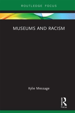 Museums and Racism (eBook, ePUB) - Message, Kylie