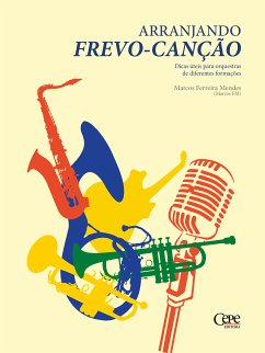 Arranjando Frevo-canção (eBook, ePUB) - Mendes, Marcos Ferreira