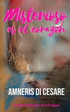 Cover Misterioso es el corazón (eBook, ePUB)