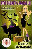 Witch's Guide To A Magical Life: Magic and Mayhem Universe (Baba Yaga Adventures, #2) (eBook, ePUB)