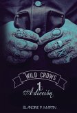 Wild Crows - 1. Adicción (eBook, ePUB)