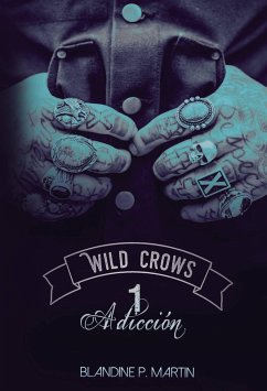 Cover Wild Crows - 1. Adicción (eBook, ePUB)