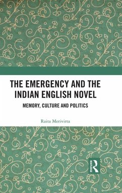 The Emergency and the Indian English Novel (eBook, ePUB) - Merivirta, Raita