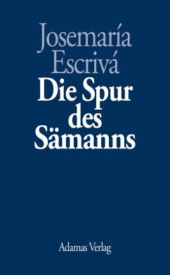 Die Spur des Sämanns (eBook, ePUB) - Escrivá, Josemaría