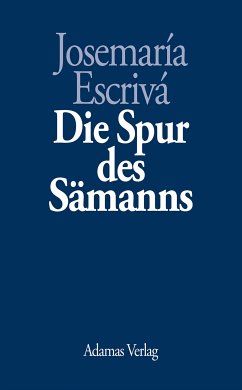 Die Spur des Sämanns (eBook, ePUB) - Escrivá, Josemaría