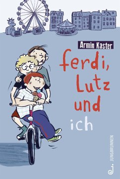 Ferdi, Lutz und ich (eBook, ePUB) - Kaster, Armin