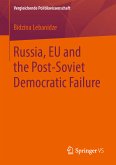 Russia, EU and the Post-Soviet Democratic Failure (eBook, PDF)