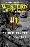 Cassiopeiapress Western Roman Trio #1 (eBook, ePUB)