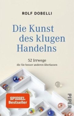 Die Kunst des klugen Handelns - Dobelli, Rolf